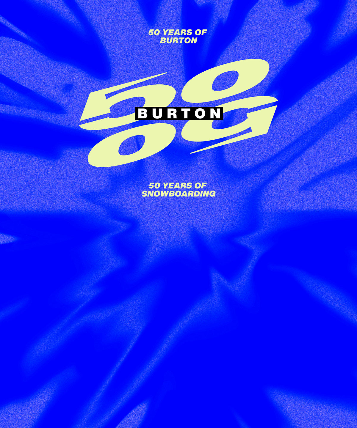 50 YEARS OF BURTON / 50 YEARS OF SNOWBOARDING